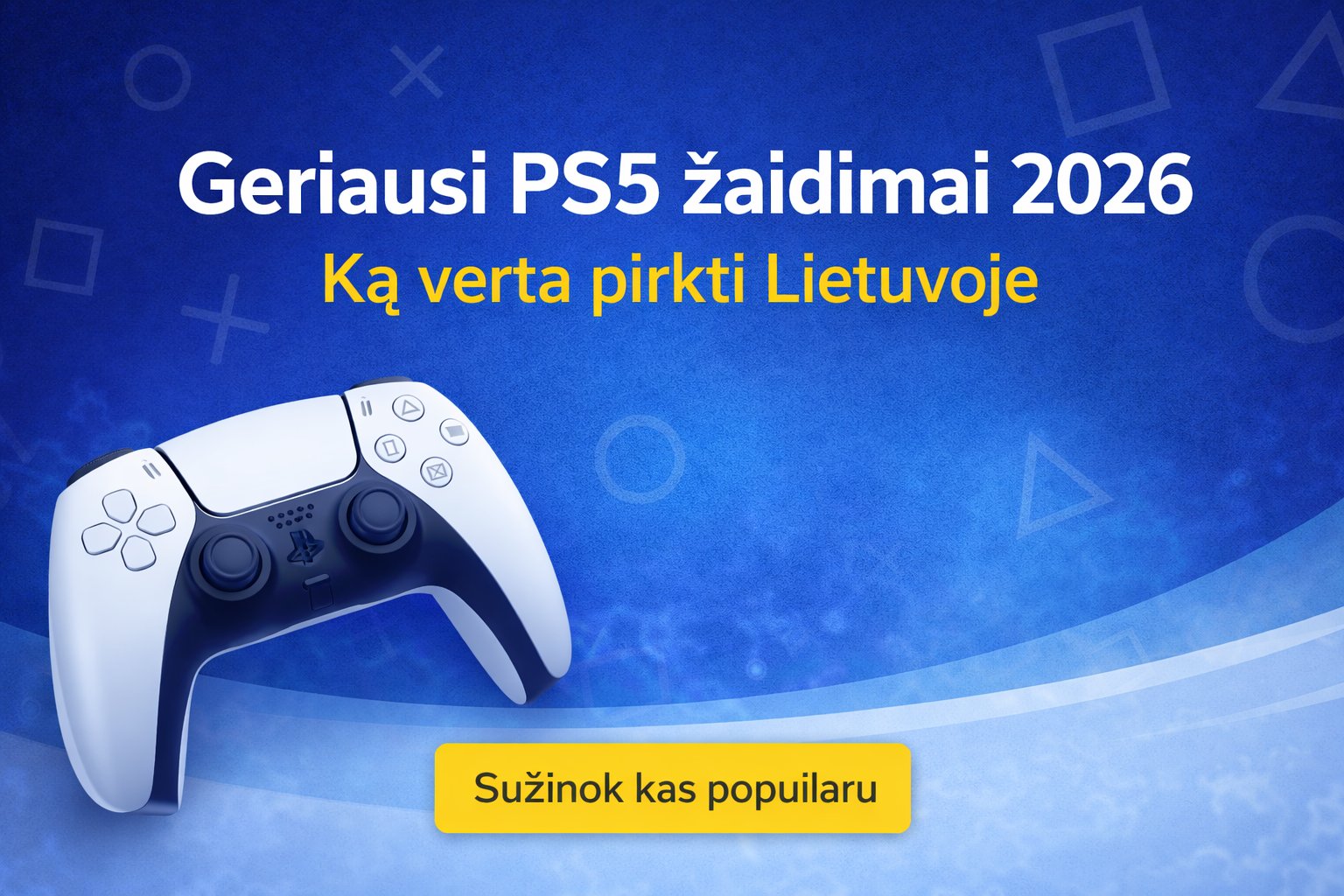 Geriausi PS5 žaidimai 2026 – ką verta pirkti Lietuvoje